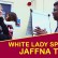 A “White Lady Speaks Jaffna Tamil” and the Internet Explodes
