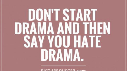 dont-start-drama-and-then-say-you-hate-drama-quote-1